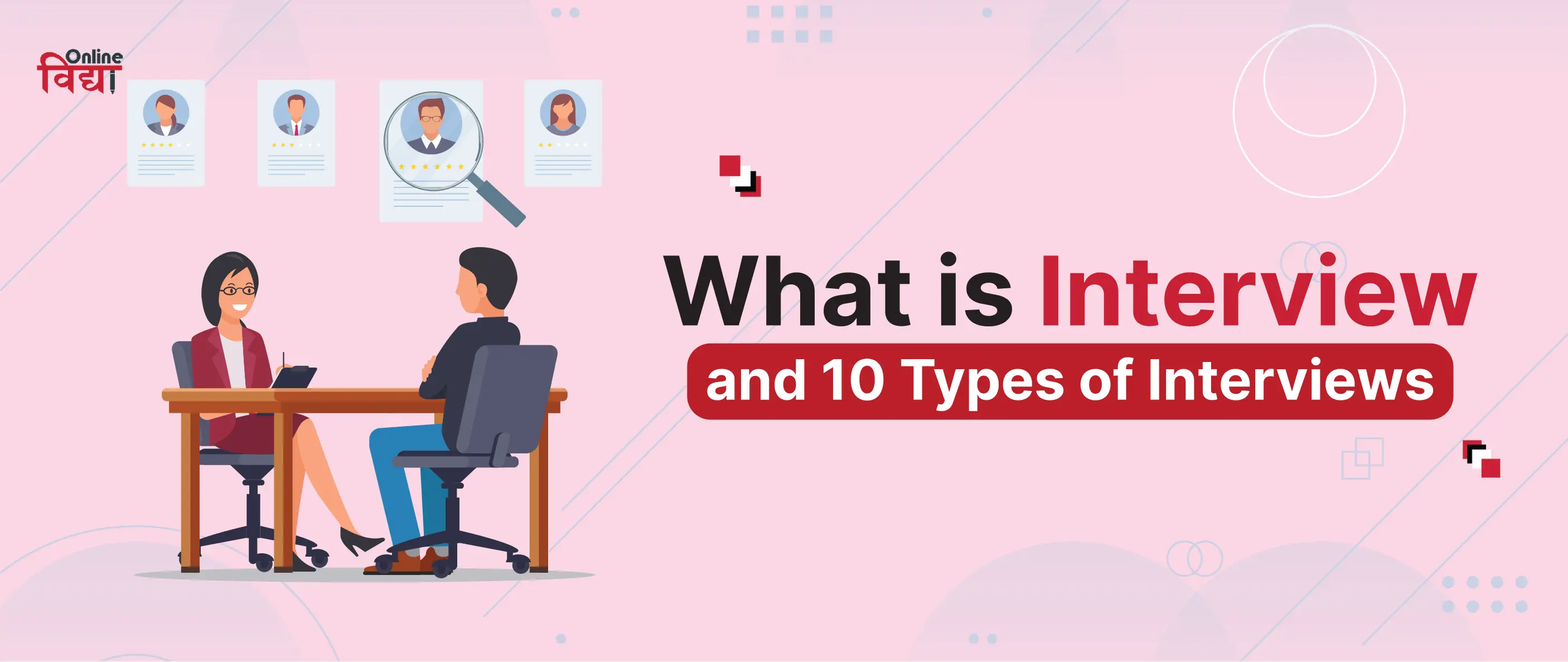 What is an Interview and 10 Types of Interviews